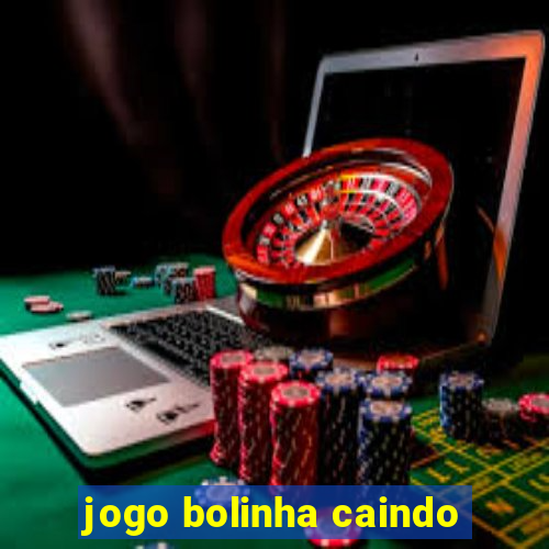 jogo bolinha caindo